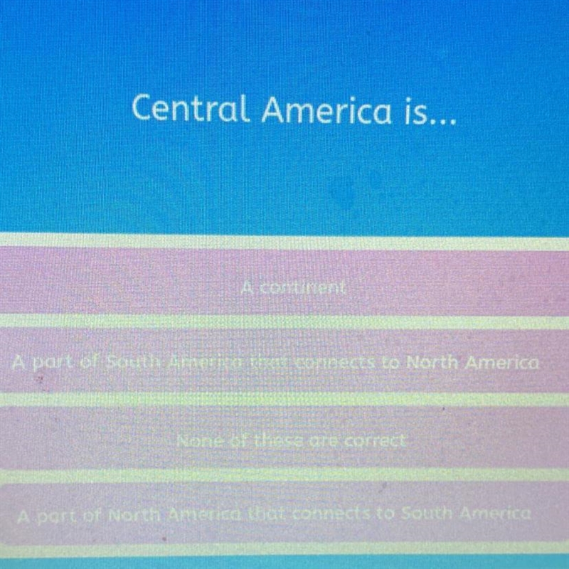 Central America Is… A. A Continent B. A part of South America that connects to North-example-1