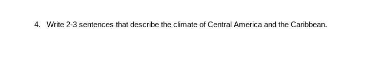 Write 2-3 sentences that describe the climate of Central America and the Caribbean-example-1