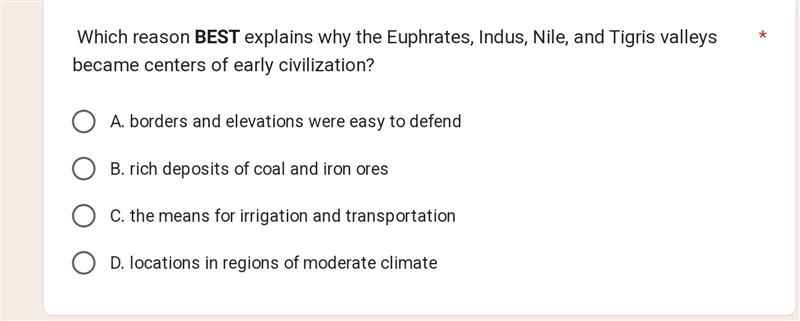 Which reason BEST explains why the Euphrates, Indus, Nile, and Tigris valleys became-example-1