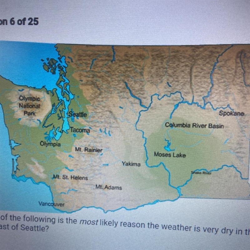 Which of the following is the most likely reason the weather is very dry in the area-example-1