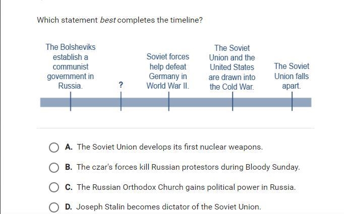 which statement best completes the timeline? A. The Soviet Union develops its first-example-1