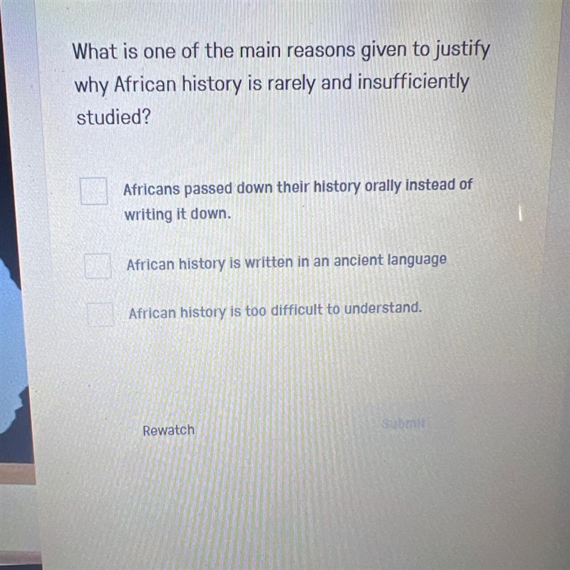 What is one of the main reasons given to justify why African history is rarely and-example-1