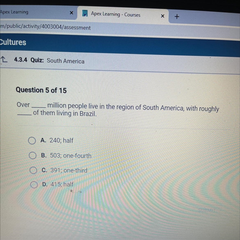 Question 5 of 15 Over million people live in the region of South America, with roughly-example-1