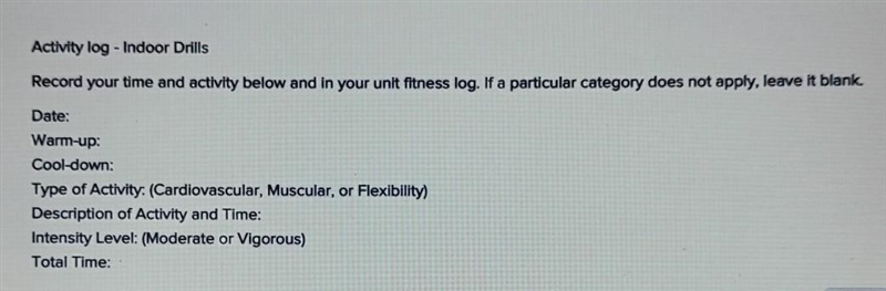 Activity log - Indoor Drills Record your time and activity below and in your unit-example-1