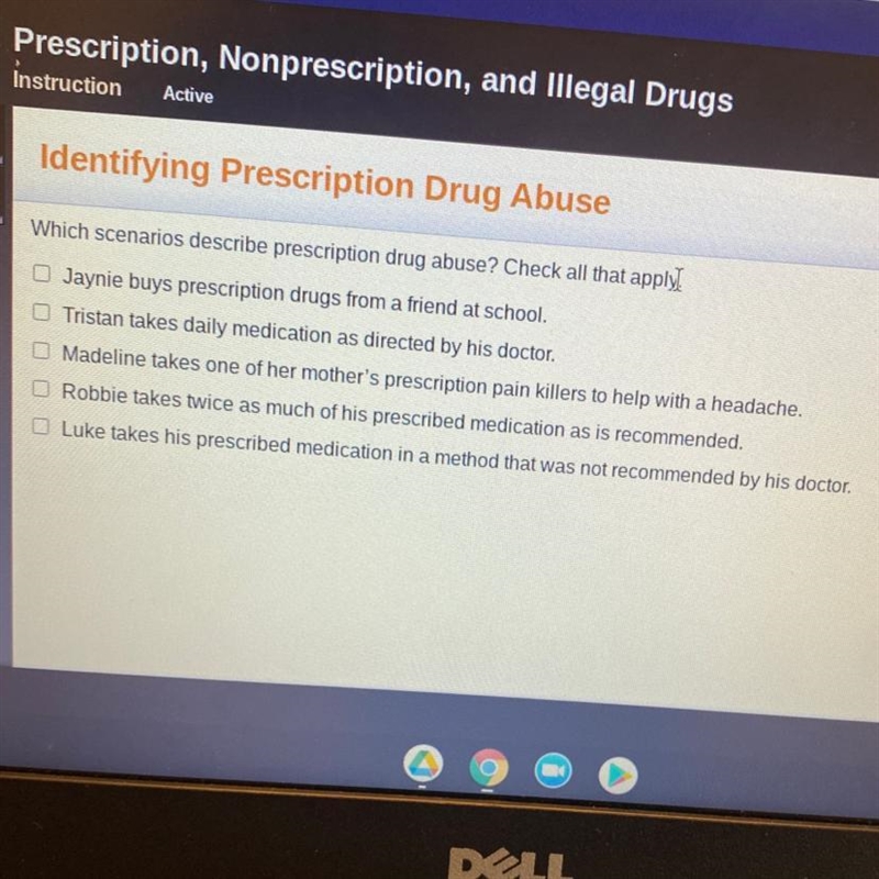 Which scenarios describe prescription drug abuse? Check all that apply.-example-1