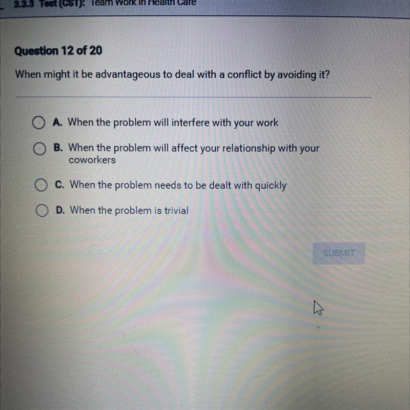 Question 12 of 20 When might it be advantageous to deal with a conflict by avoiding-example-1