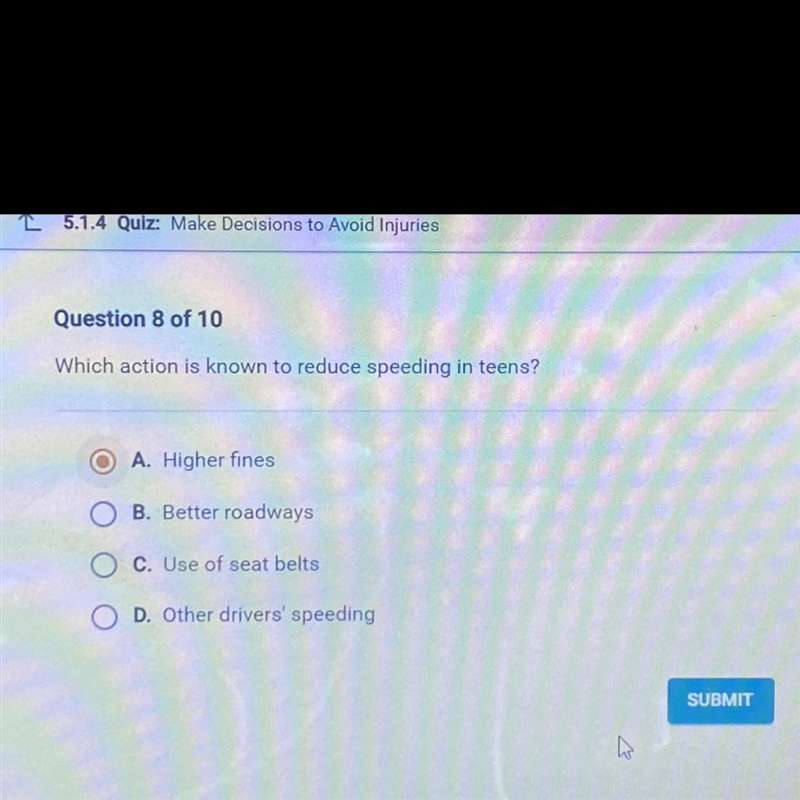 Which action is known to reduce speeding in teens? A. Higher fines B. Better roadways-example-1
