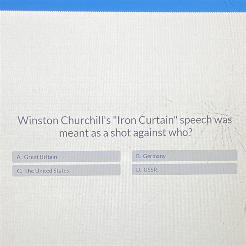 Winston Churchill's "Iron Curtain" speech was meant as a shot against who-example-1