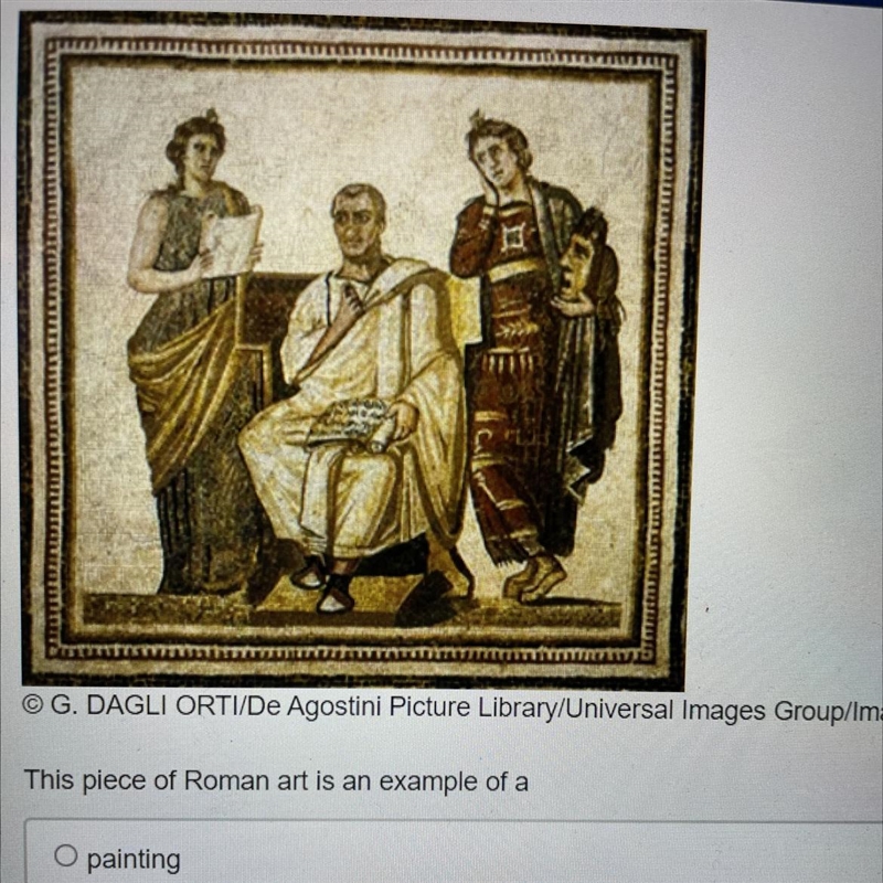 This piece of Roman art is an example of… A. Painting B. Sculpture C. Mosaic D. Portrait-example-1