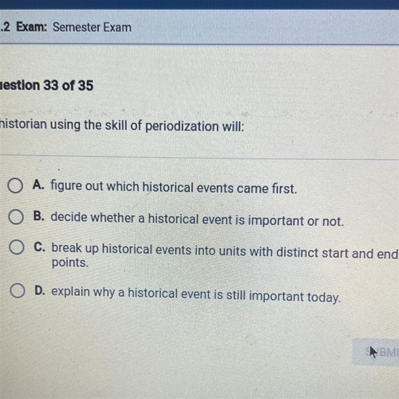 A historian using the skull of periodization will:-example-1