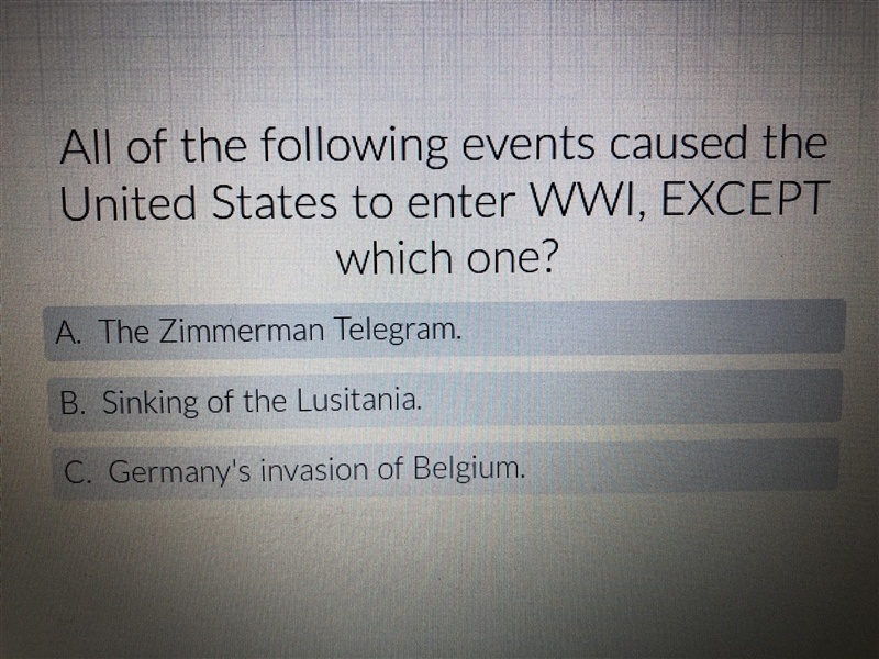 All of the following events caused the United States to enter WWl, EXCEPT which one-example-1