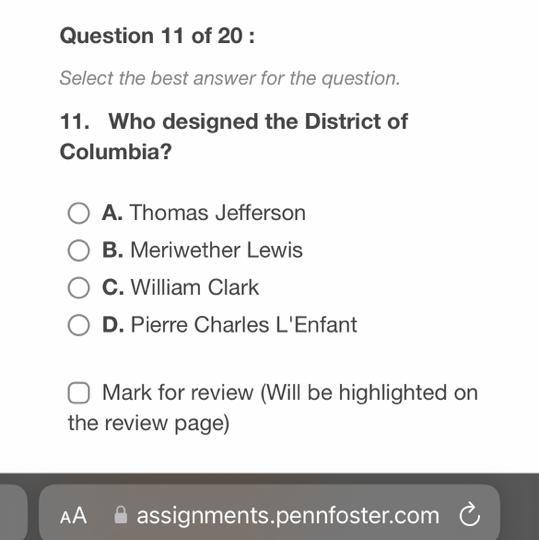 11. Who designed the District of Columbia? O A. Thomas Jefferson O B. Meriwether Lewis-example-1