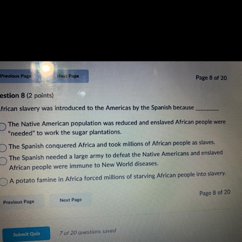 African slavery was introduced to the America’s by the Spanish because ____-example-1