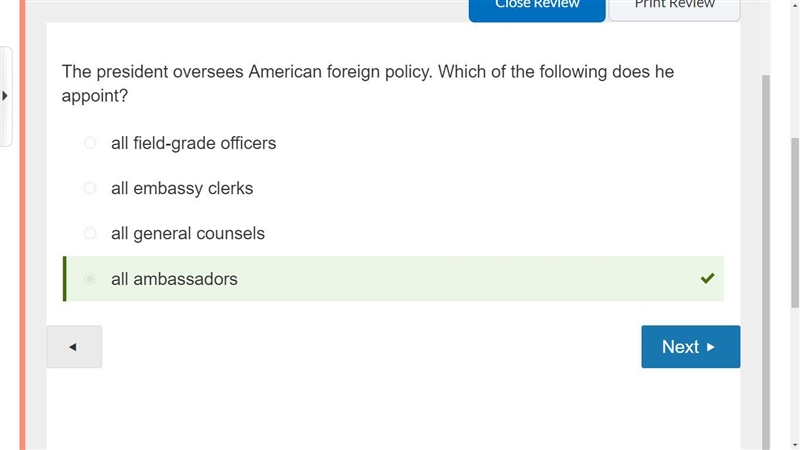 The president oversees American foreign policy. Which of the following does he appoint-example-1