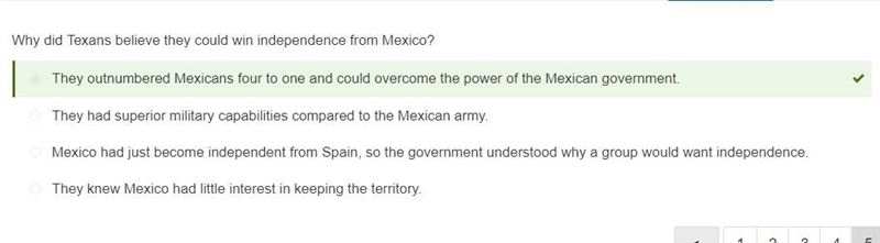 Why did Texans believe they could win independence from Mexico? They knew Mexico had-example-1