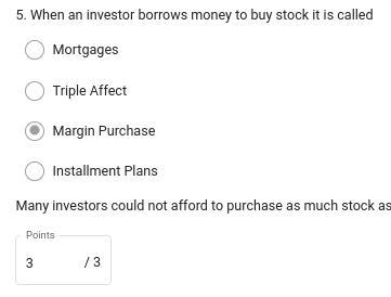 3. When an investor borrows money to buy stock it is called Margin Purchase Mortgages-example-1