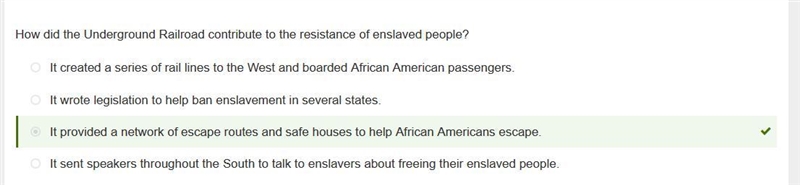 How did the Underground Railroad contribute to the resistance of enslaved people? It-example-1