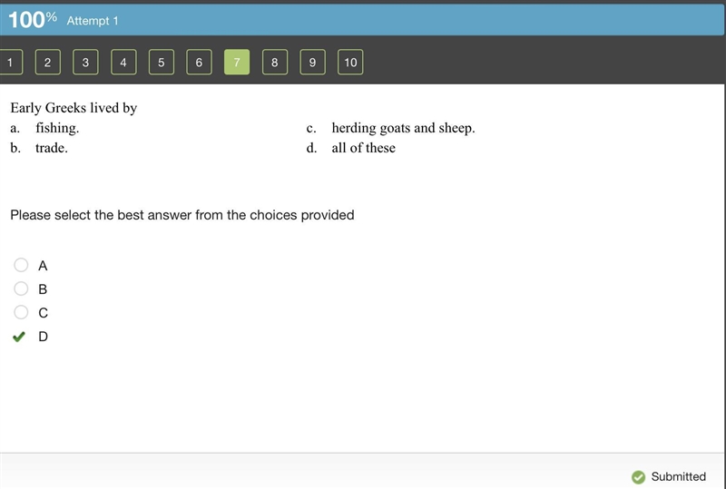 Early Greeks lived by a. fishing. c. herding goats and sheep. b. trade. d. all of-example-1