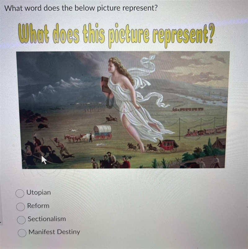 What does this picture represent? Utopian Reform Sectionalism Manifest Destiny-example-1