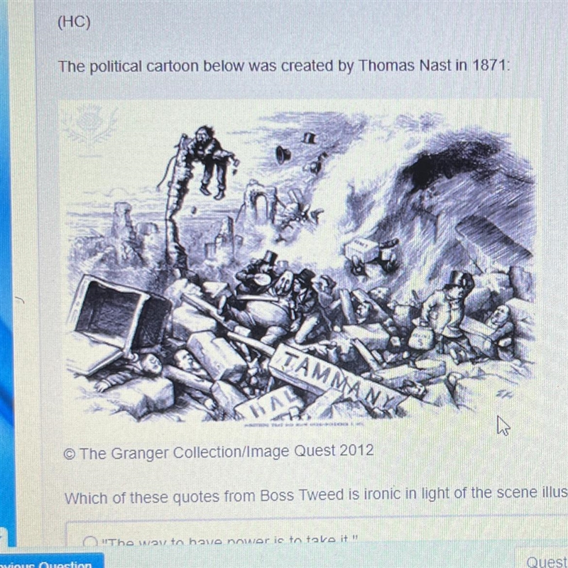 The political cartoon below was created by Thomas Nast in 1871: Which of these quotes-example-1