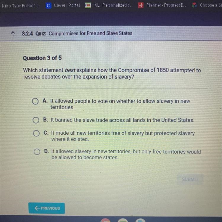 Which statement best explains how the Compromise of 1850 attempted to resolve debates-example-1