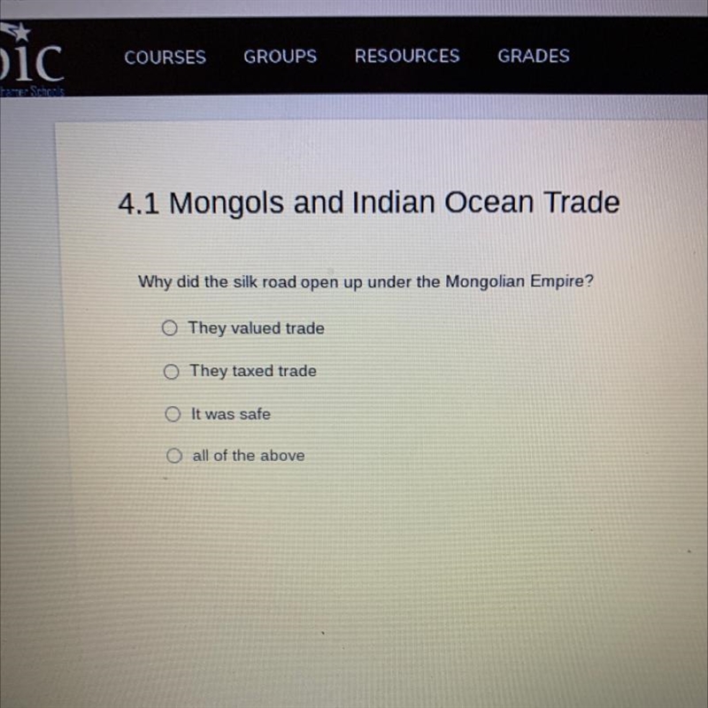 Why did the silk road open up under the Mongolian Empire? A. They valued trade B. They-example-1