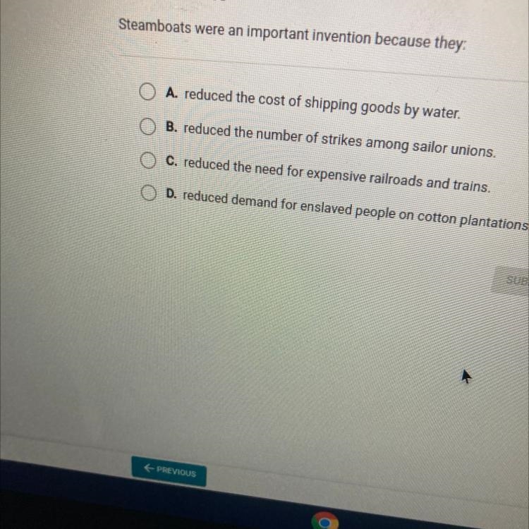 Question 8 of 15 Steamboats were an important invention because they A. reduced the-example-1