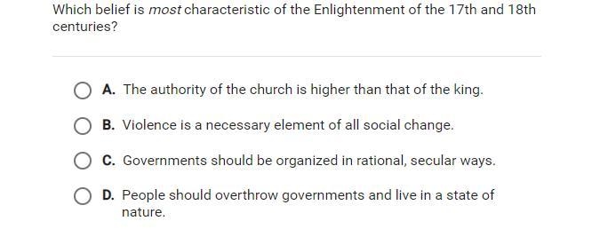 Which belief is most characteristic of the enlightenment of the 17th and 18th centuries-example-1