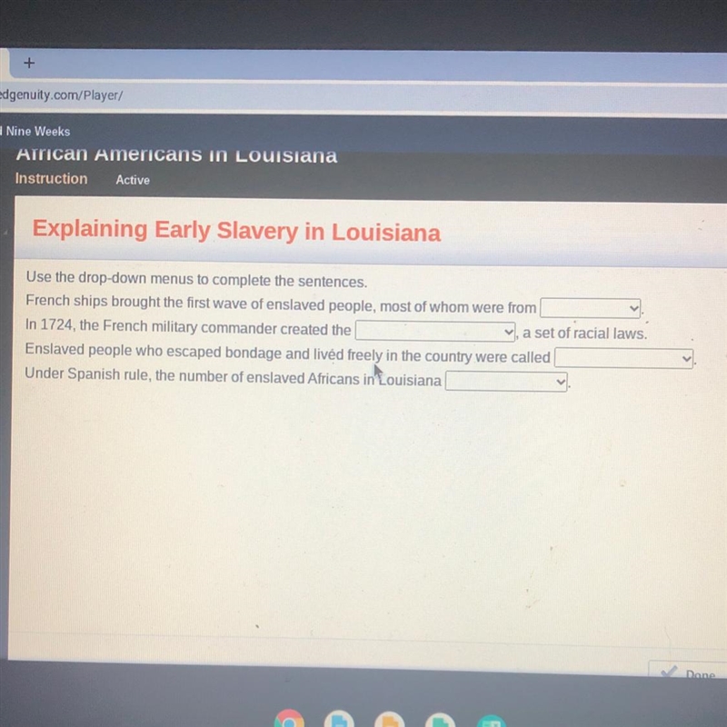 The options are: 1. Louisiana 2. Senegambia 3. France For the second one it’s: 1. Code-example-1