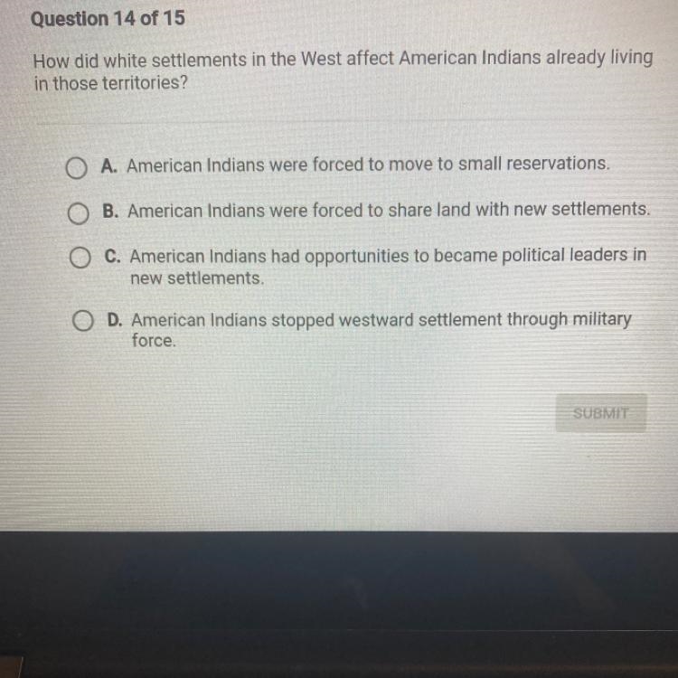 How did white settlements in the West affect American Indians already living in those-example-1