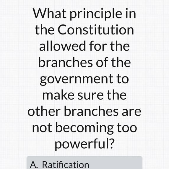 The other answer choices are Federalism and Checks and balances.-example-1