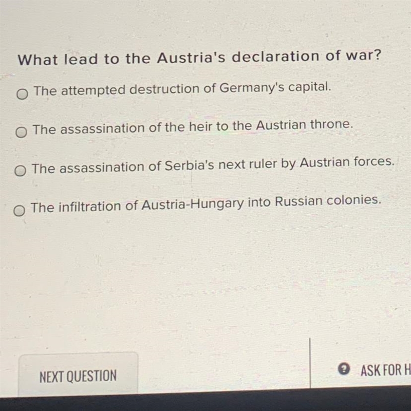 What lead to the Austria's declaration of war?-example-1