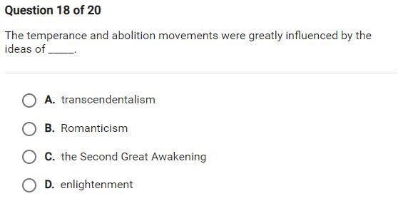 The temperance and abolition movements were greatly influenced by the ideas of _____.-example-1