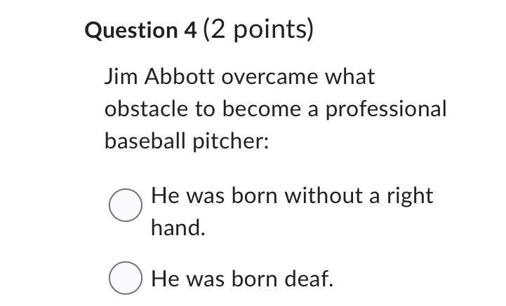 Jim Abbott overcame what obstacle to become a professional baseball pitcher:-example-1