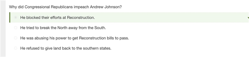 Why did Congressional Republicans impeach Andrew Johnson? A. He blocked their efforts-example-1