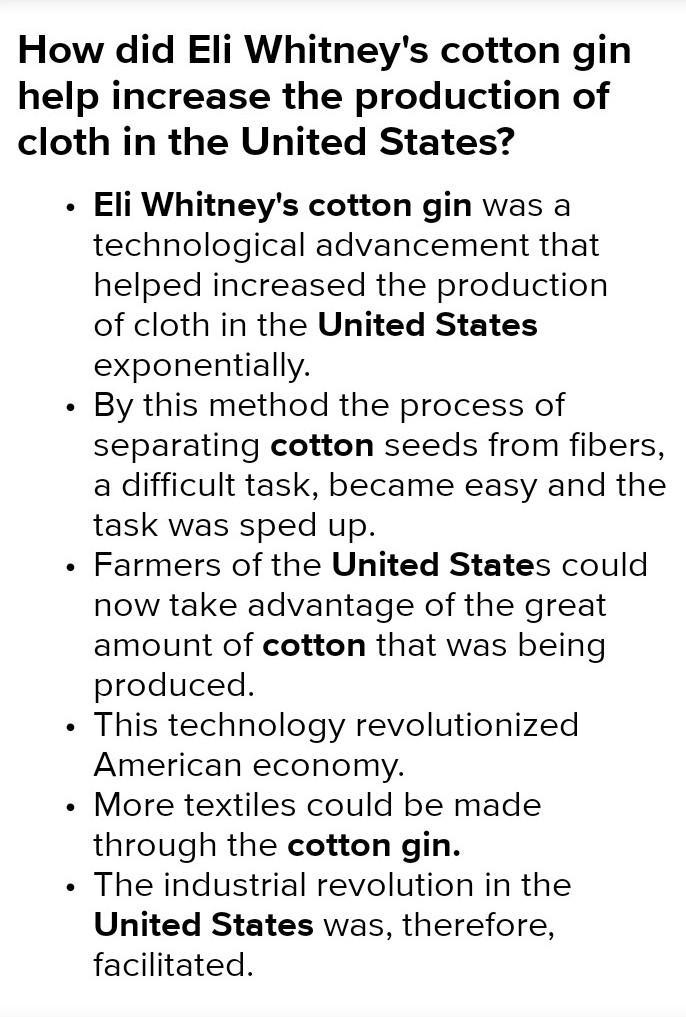 How did Eli Whitney's cotton gin help increase the production of cloth in the United-example-1