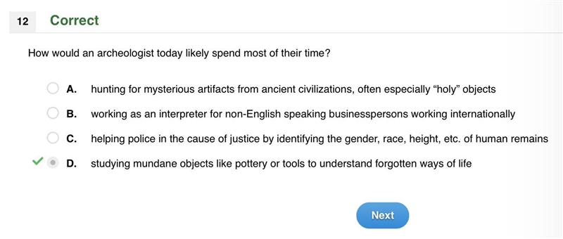 How would an archeologist today likely spend most of their time? A. hunting for mysterious-example-1