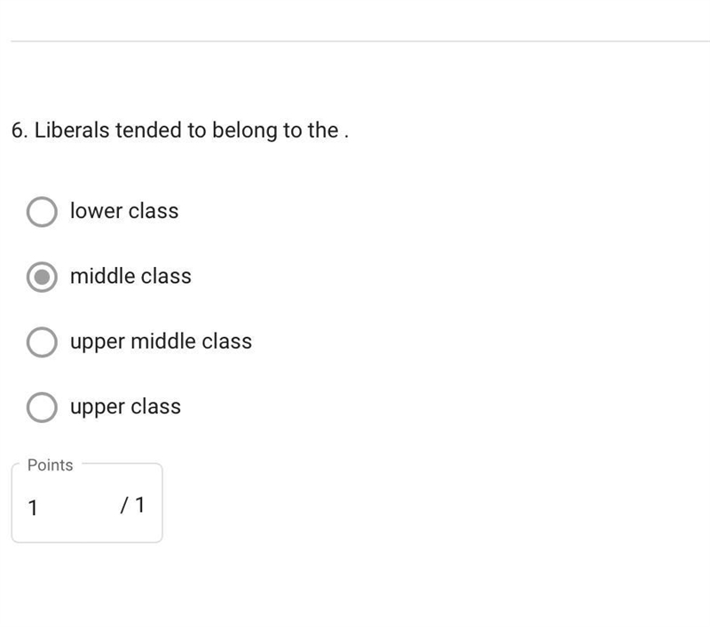 Liberals tended to belong to the lower class middle class upper middle class upper-example-1