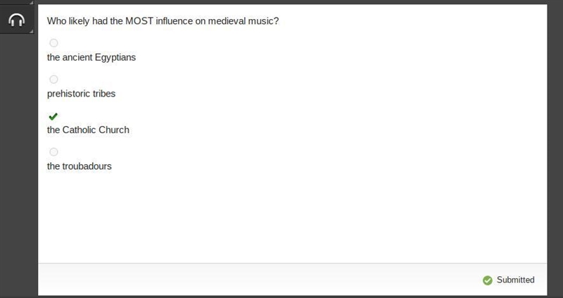 Who likely had the MOST influence on medieval music? A. the ancient Egyptians B. prehistoric-example-1