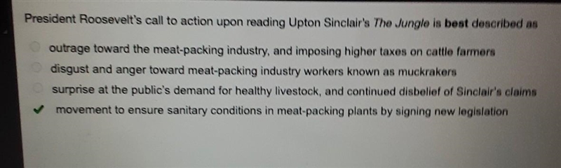 President Roosevelt’s call to action upon reading Upton Sinclair’s The Jungle is best-example-1