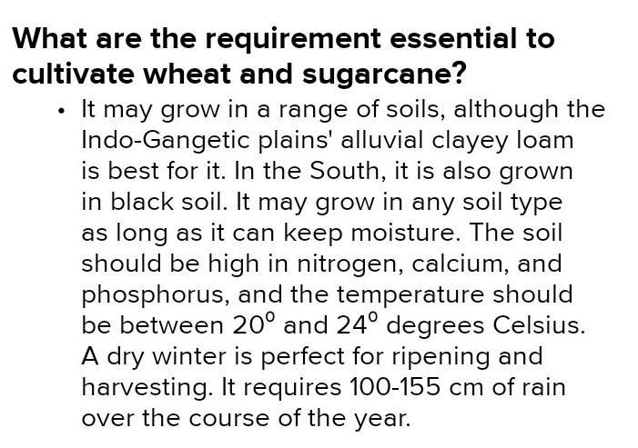 What are the requirement essential to cultivate wheat and sugarcane​-example-1