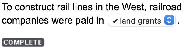 To construct rail lines in the West, railroad companies were paid in?​-example-1