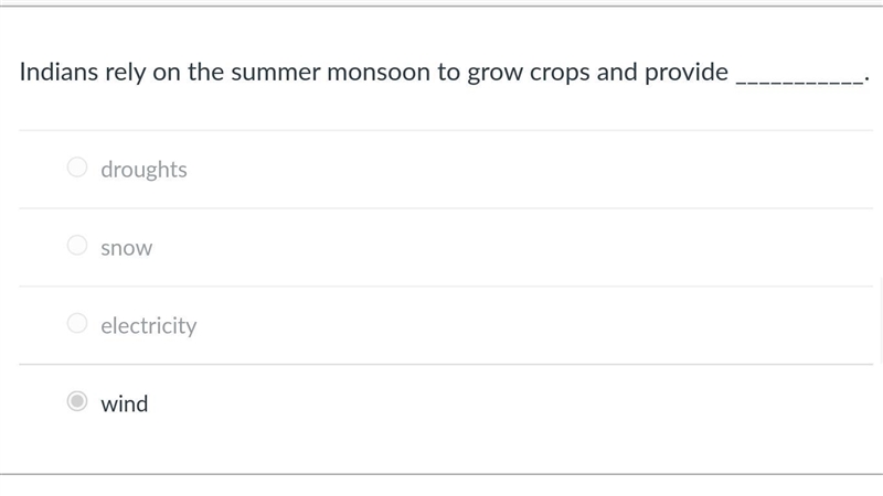 Indians rely on the summer monsoon to grow crops and provide ___________.-example-1