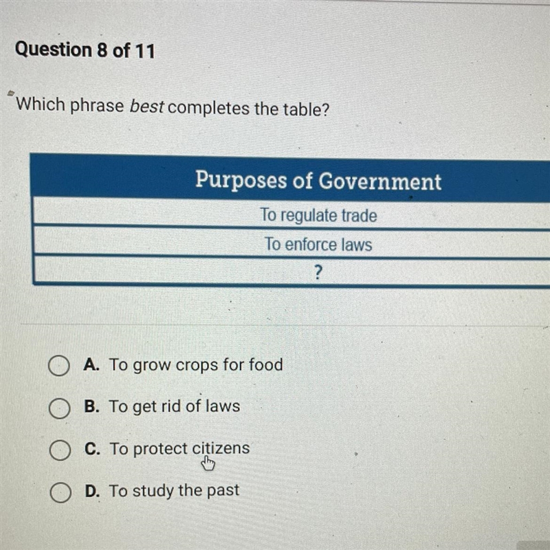 Question 8 of 11 Which phrase best completes the table? Purposes of Government To-example-1