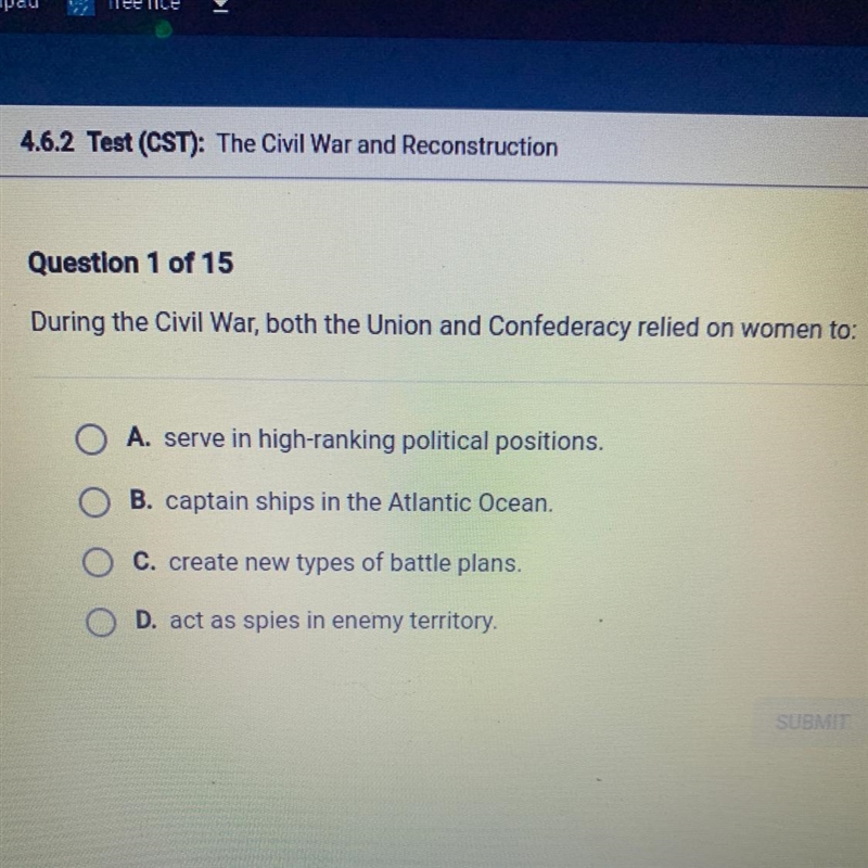 Question 1 of 15 During the Civil War, both the Union and Confederacy relied on women-example-1