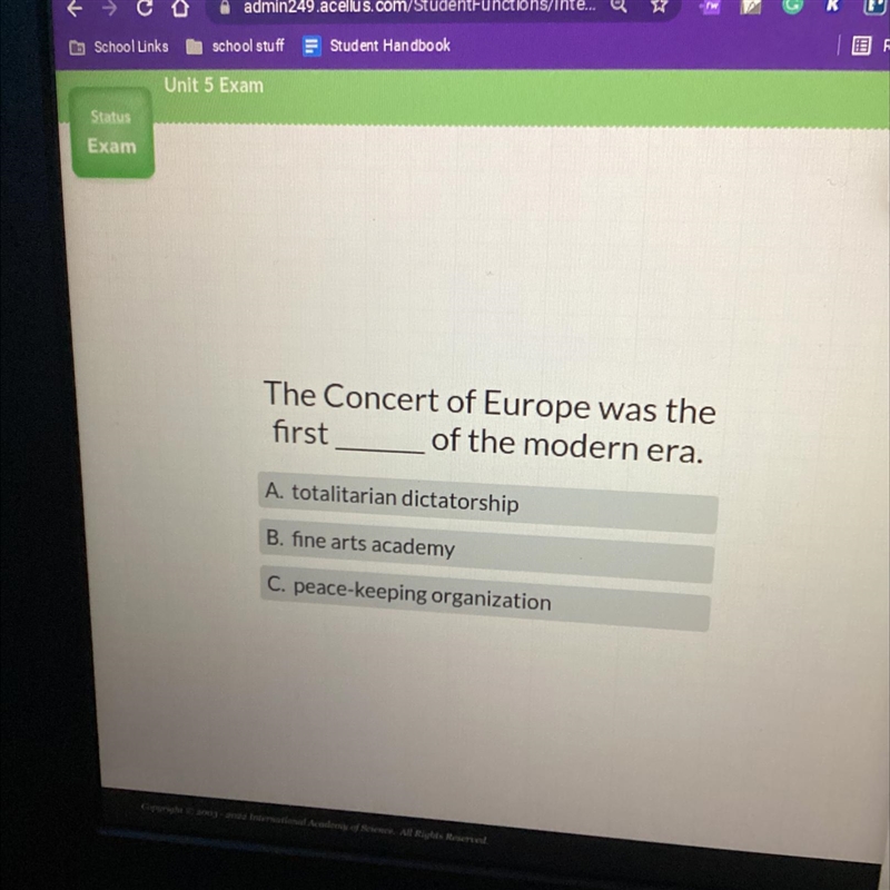 Exam question, pls help fast!!! The Concert of Europe was the first of the modern-example-1