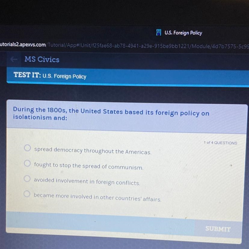 During the 1800s, the United States based its foreign policy on isolationism and: spread-example-1