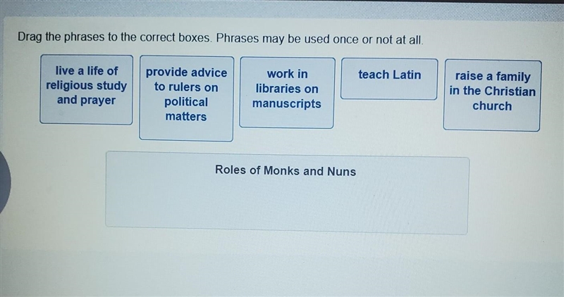 Drag the phrases into the correct boxes help me please ​-example-1