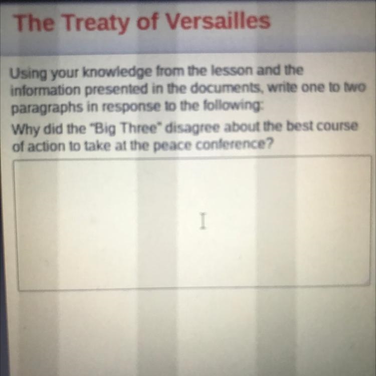 Why did the big three disagree about the best course of action to take at the peace-example-1