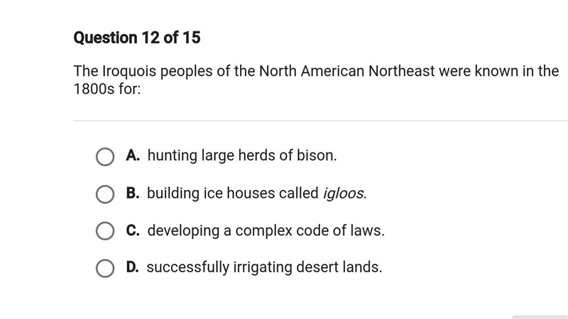 The Iroqouis peoples of the North American Notheast were known in the 1800s for:-example-1